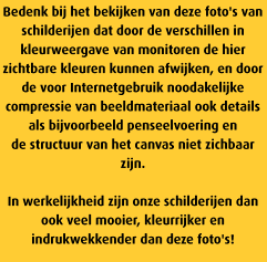 Bedenk bij het bekijken van deze foto's van schilderijen dat door de verschillen in kleurweergave van monitoren de hier zichtbare kleuren kunnen afwijken, en door de voor Internetgebruik noodakelijke compressie van beeldmateriaal ook details als bijvoorbeeld penseelvoering en