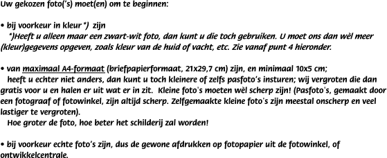 Uw gekozen foto('s) moet(en) om te beginnen: