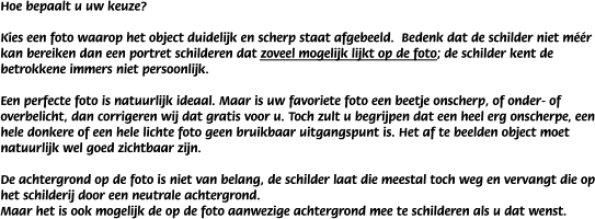 Hoe bepaalt u uw keuze?