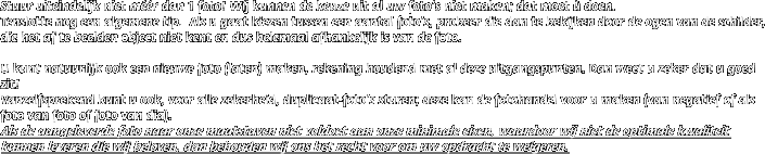 Stuur uiteindelijk niet m��r dan 1 foto! W�j kunnen de keuze uit al uw foto's niet maken; dat moet � doen.