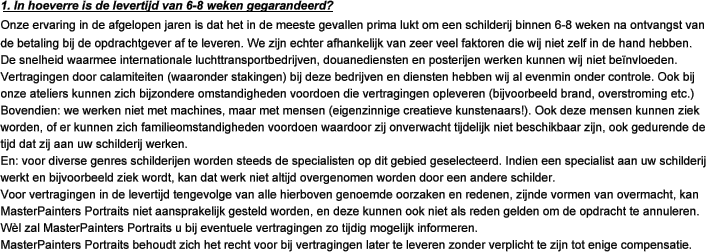 1. In hoeverre is de levertijd van 6-8 weken gegarandeerd?